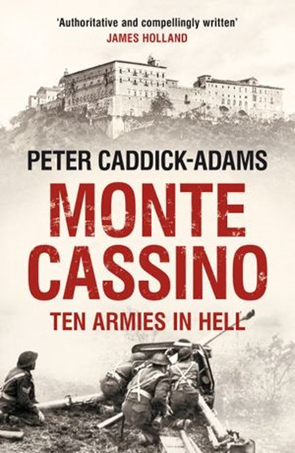 Monte Cassino, Prof. Peter Caddick-Adams TD, VR, BA (Hons), PhD, FRHistS, FRGS, KJ - Ebook - 9781409051954