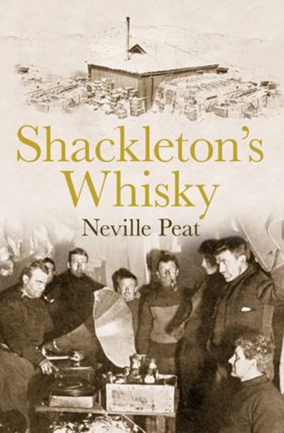 Shackleton's Whisky, Neville Peat - Ebook - 9781409052166