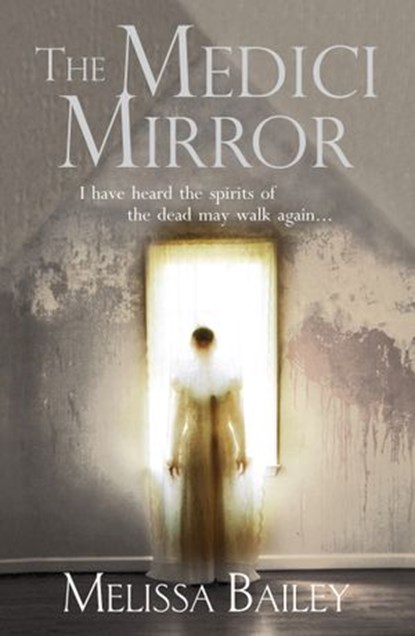The Medici Mirror, Melissa Bailey - Ebook - 9781409052197
