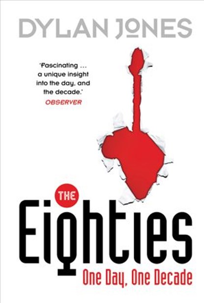 The Eighties, Dylan Jones - Ebook - 9781409052258
