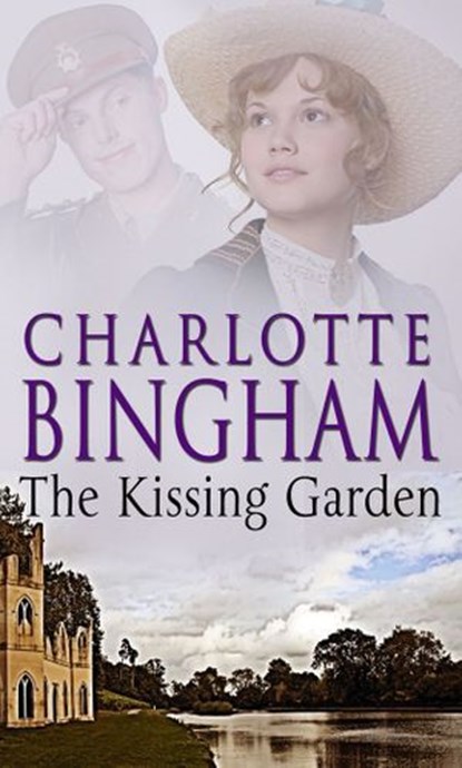The Kissing Garden, Charlotte Bingham - Ebook - 9781409057390