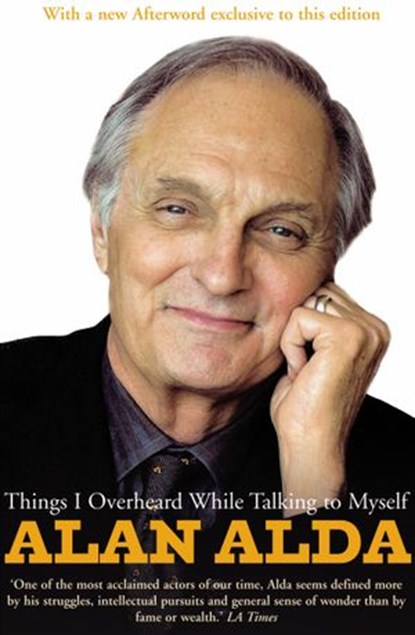 Things I Overheard While Talking To Myself, Alan Alda - Ebook - 9781409060444