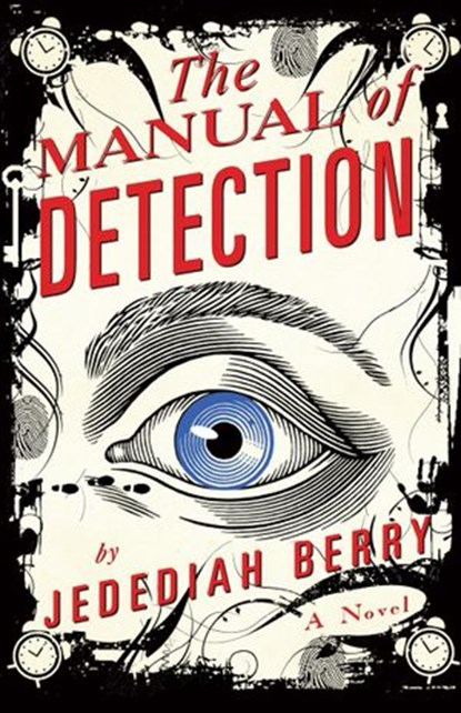 The Manual of Detection, Jedediah Berry - Ebook - 9781409061380