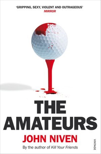 The Amateurs, John Niven - Ebook - 9781409061793