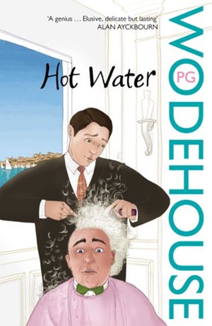 Hot Water, P.G. Wodehouse - Ebook - 9781409063650