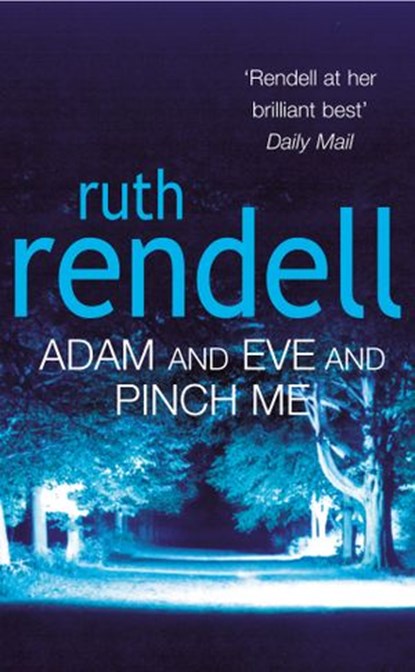 Adam And Eve And Pinch Me, Ruth Rendell - Ebook - 9781409067924