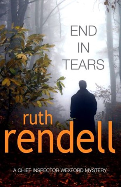 End In Tears, Ruth Rendell - Ebook - 9781409067986
