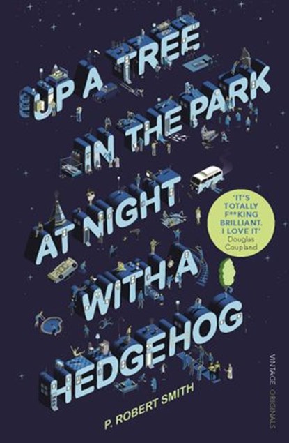 Up a Tree in the Park at Night with a Hedgehog, Paul Robert Smith - Ebook - 9781409075318