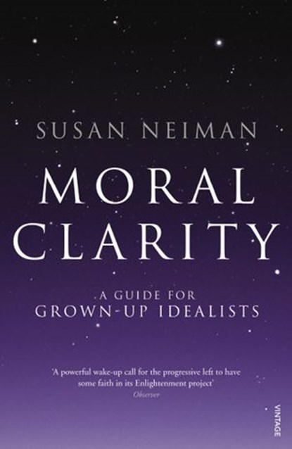 Moral Clarity, Susan Neiman - Ebook - 9781409077596