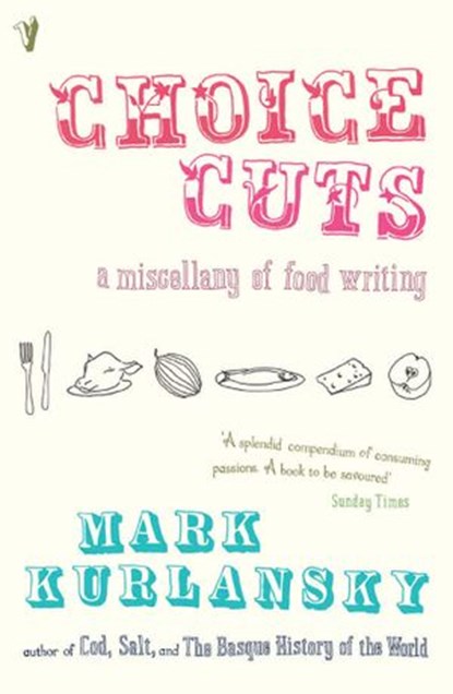 Choice Cuts, Mark Kurlansky - Ebook - 9781409078524