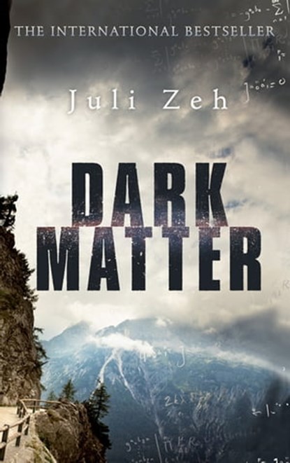 Dark Matter, Juli Zeh - Ebook - 9781409078951