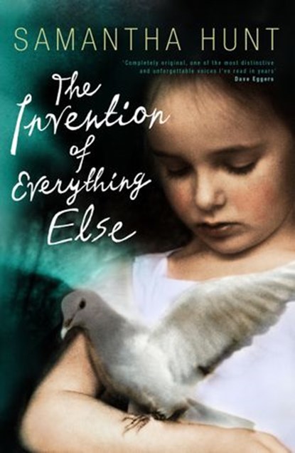 The Invention of Everything Else, Samantha Hunt - Ebook - 9781409079064