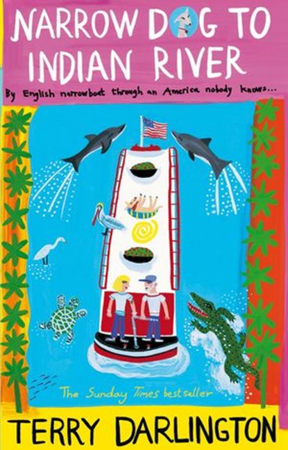 Narrow Dog to Indian River, Terry Darlington - Ebook - 9781409081586