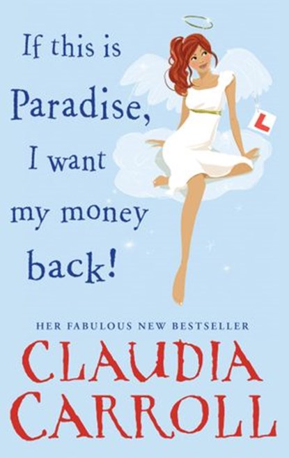 If This is Paradise, I Want My Money Back, Claudia Carroll - Ebook - 9781409082224