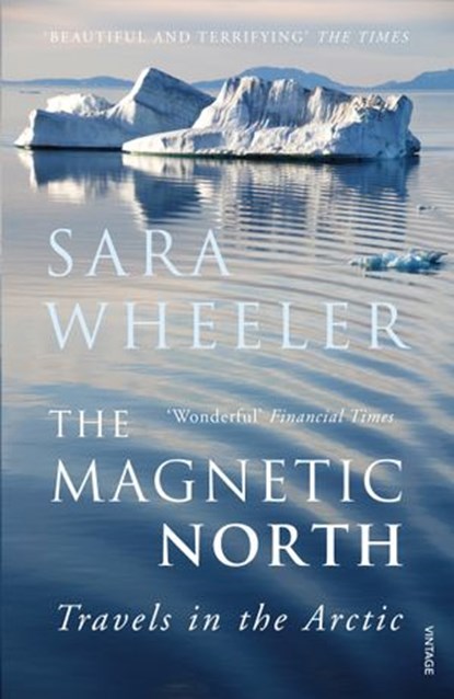 The Magnetic North, Sara Wheeler - Ebook - 9781409088806