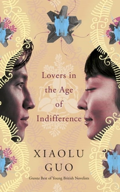 Lovers in the Age of Indifference, Xiaolu Guo - Ebook - 9781409089193