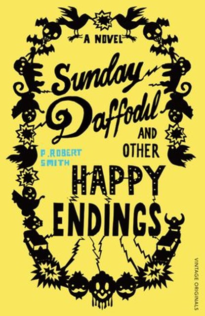 Sunday Daffodil and Other Happy Endings, Paul Robert Smith - Ebook - 9781409089346