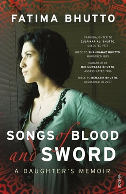 Songs of Blood and Sword, Fatima Bhutto - Ebook - 9781409090823