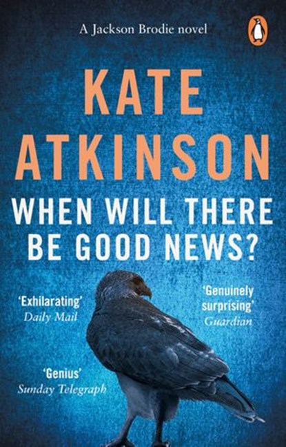 When Will There Be Good News?, Kate Atkinson - Ebook - 9781409093671