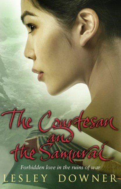 The Courtesan and the Samurai, Lesley Downer - Ebook - 9781409095453