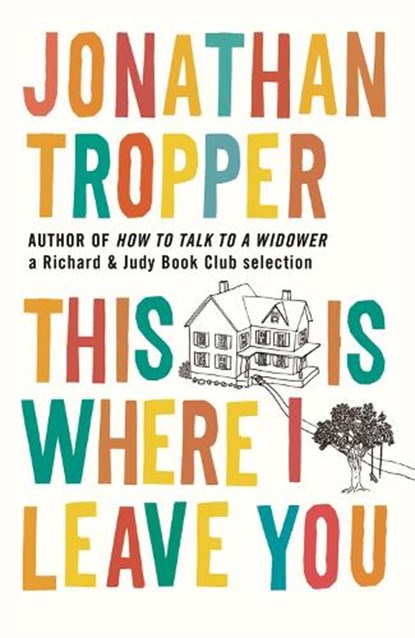 This Is Where I Leave You, Jonathan Tropper - Paperback - 9781409102694