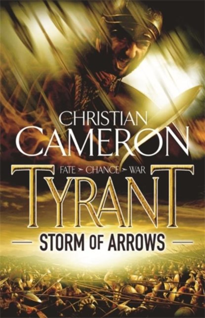 Tyrant: Storm of Arrows, Christian Cameron - Paperback - 9781409103660