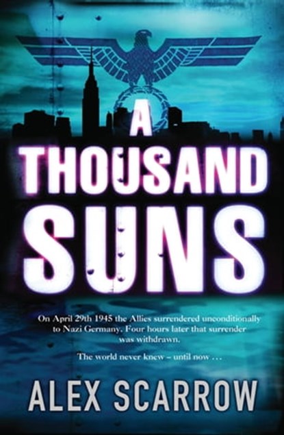 A Thousand Suns, Alex Scarrow - Ebook - 9781409105480