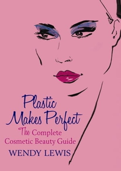 Plastic Makes Perfect, Wendy Lewis - Ebook - 9781409105961