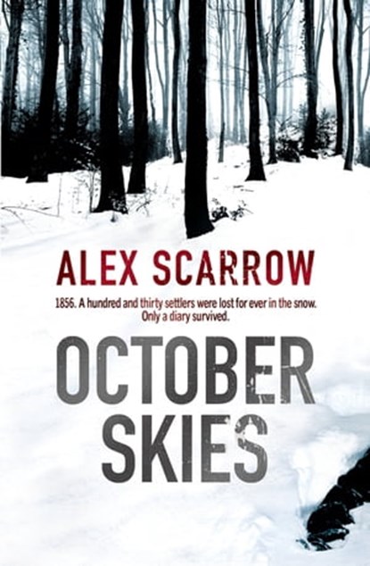 October Skies, Alex Scarrow - Ebook - 9781409106708