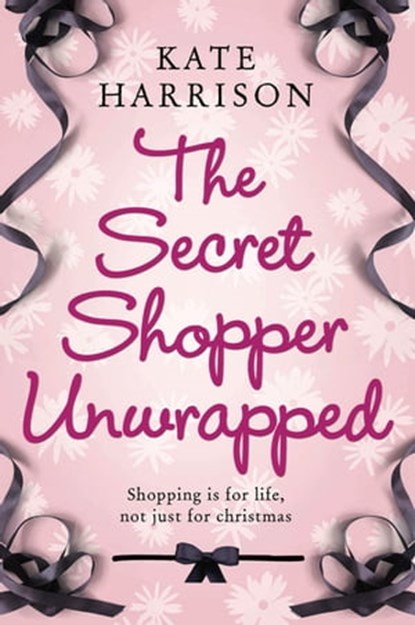 The Secret Shopper Unwrapped, Kate Harrison - Ebook - 9781409107323