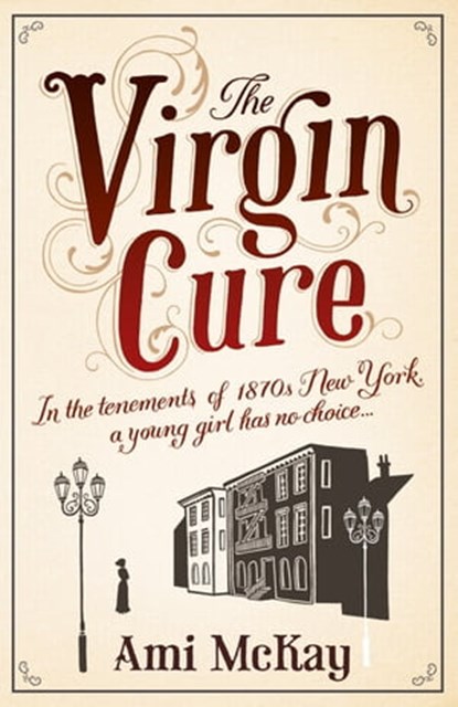 The Virgin Cure, Ami McKay - Ebook - 9781409108924