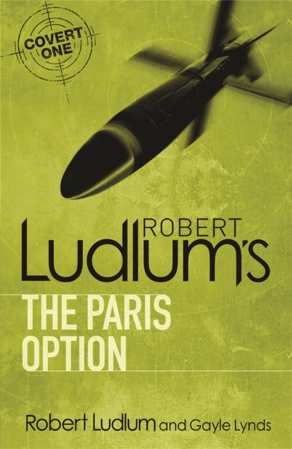 Robert Ludlum's The Paris Option, Robert Ludlum ; Gayle Lynds - Paperback - 9781409117667