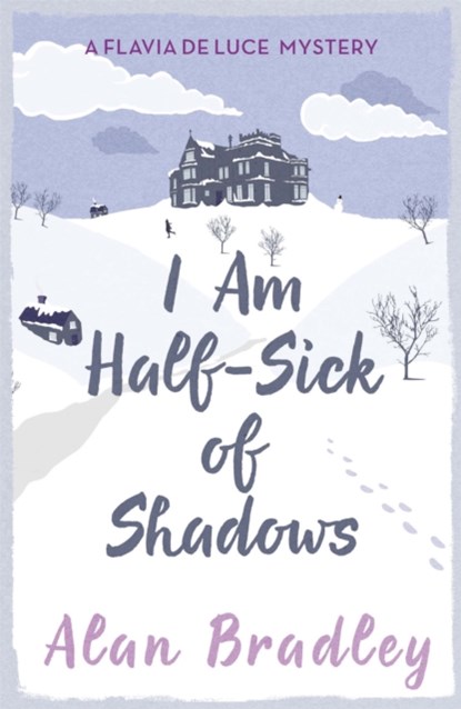 I Am Half-Sick of Shadows, Alan Bradley - Paperback - 9781409118176