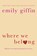 Where We Belong, Emily Giffin - Paperback - 9781409118350
