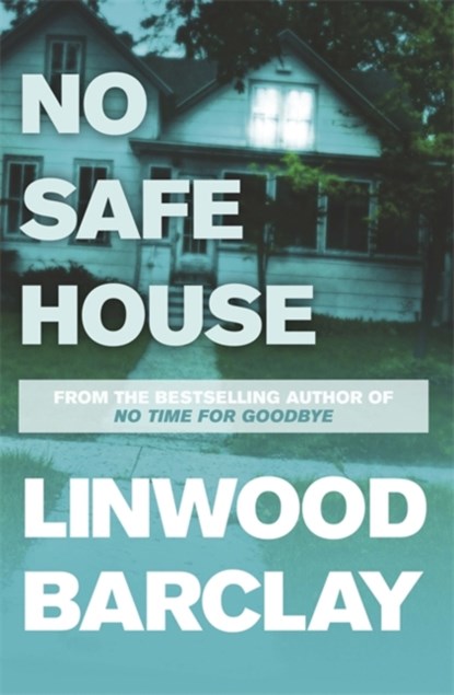 No Safe House, Linwood Barclay - Paperback - 9781409120353