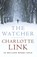 The Watcher, Charlotte Link - Paperback - 9781409121220