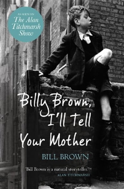 Billy Brown, I'll Tell Your Mother, Bill Brown - Ebook - 9781409122777