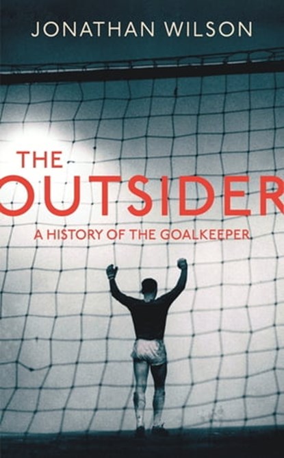 The Outsider, Jonathan Wilson ; Jonathan Wilson Ltd - Ebook - 9781409123200