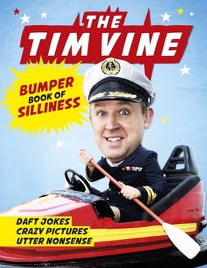 The Tim Vine Bumper Book of Silliness, Tim Vine - Ebook - 9781409127611