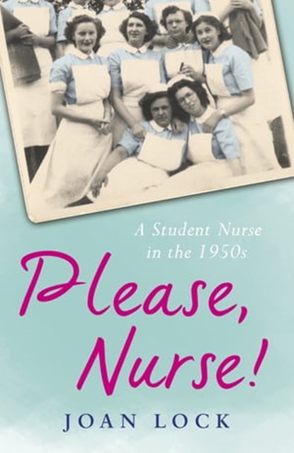 Please, Nurse!, Joan Lock - Ebook - 9781409128144