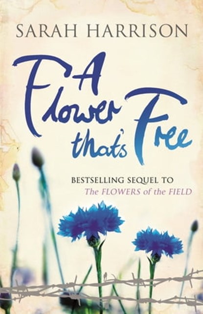 A Flower That's Free, Sarah Harrison - Ebook - 9781409128762