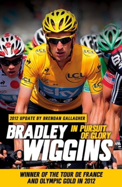 In Pursuit of Glory, Bradley Wiggins - Ebook - 9781409129141