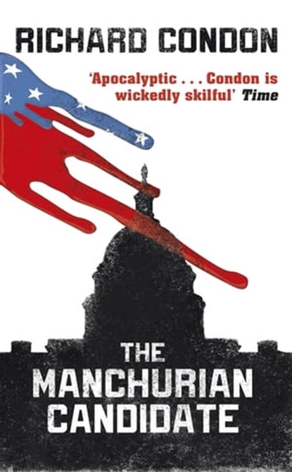 The Manchurian Candidate, Richard Condon - Ebook - 9781409129905