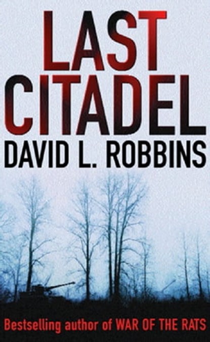 Last Citadel, David L. Robbins - Ebook - 9781409133391