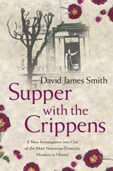 Supper with the Crippens - David James Smith - 9781409134138
