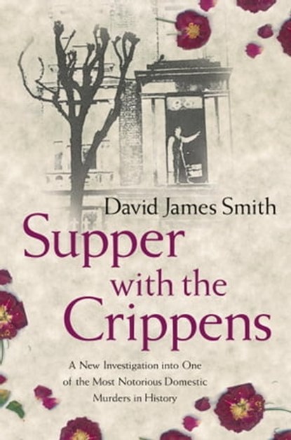 Supper with the Crippens, David James Smith - Ebook - 9781409134138