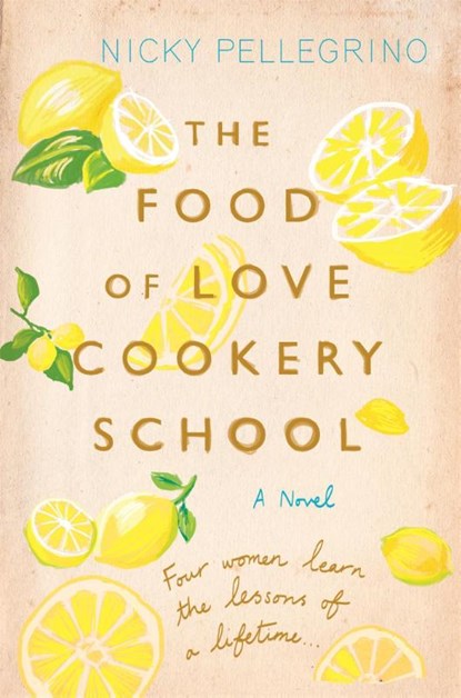 The Food of Love Cookery School, Nicky Pellegrino - Paperback - 9781409136132