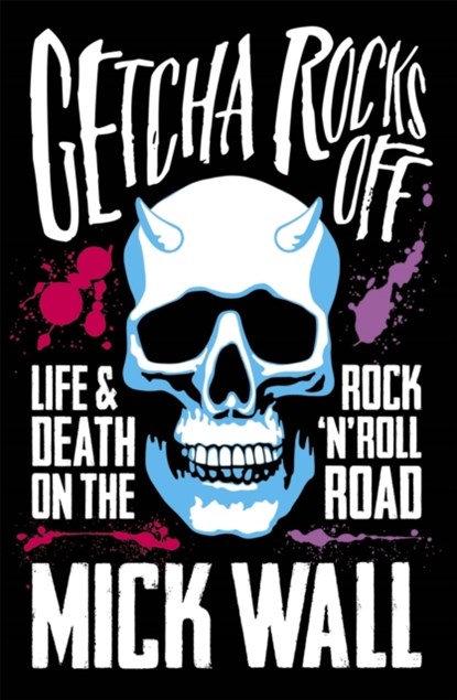 Getcha Rocks Off, Mick Wall - Paperback - 9781409137375