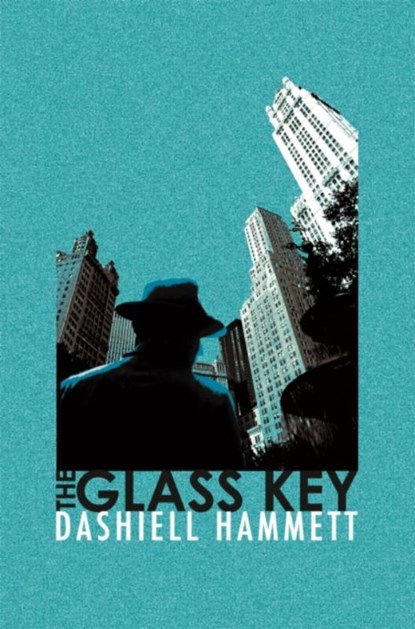 The Glass Key, Dashiell Hammett - Paperback - 9781409138044