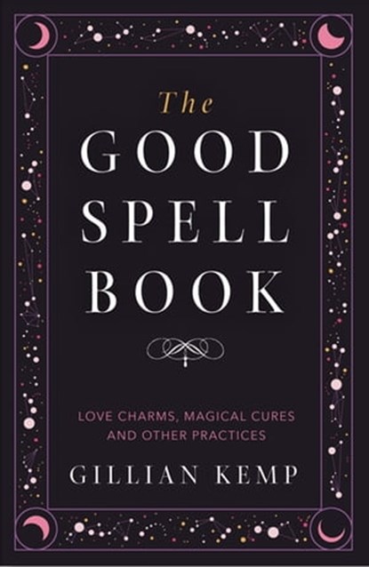 The Good Spell Book, Gillian Kemp - Ebook - 9781409139652